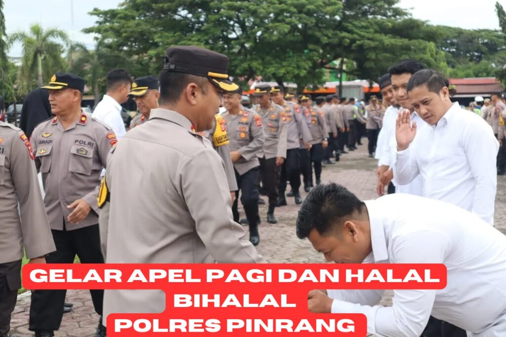 POLRES PINRANG GELAR APEL PAGI DAN HALAL BIHALAL,KAPOLRES : TETAP SEMANGAT DALAM TUGAS, MINAL AIDZIN WALFA’IDZIN