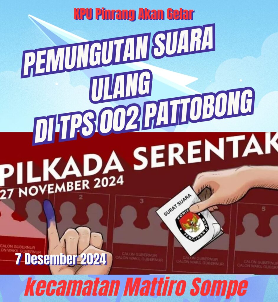 Pemungutan Suara Ulang (PSU) di TPS 002 Patobong ,Pemilihan Gubernur dan Wakil Gubernur Sulawesi Selatan