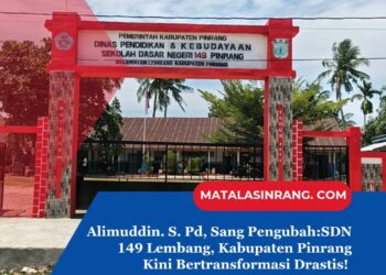 Alimuddin. S.Pd Sang Pengubah: SDN 149 Pinrang kini Bertransformasi Drastis!