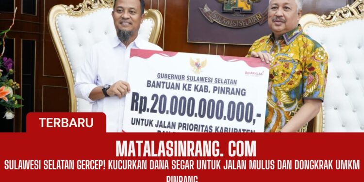 Sulawesi Selatan Gercep! Kucurkan Dana Segar untuk Jalan Mulus dan Dongkrak UMKM Pinrang