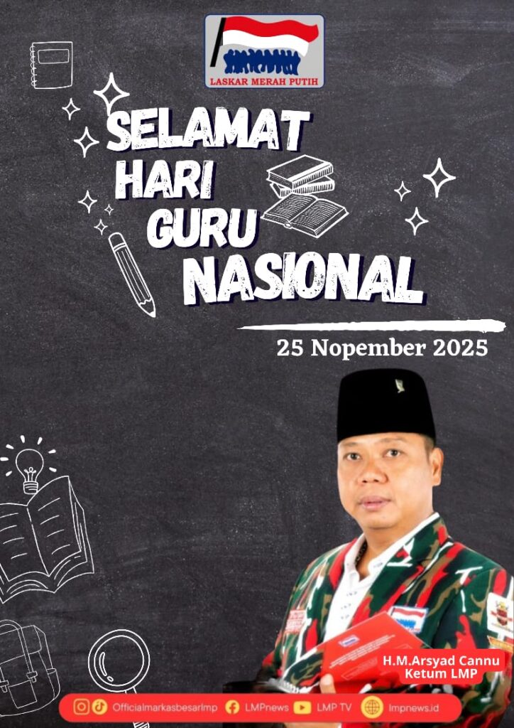 Ketua Umum LMP:Guru Adalah Cahaya dan Fondasi Peradaban Bangsa